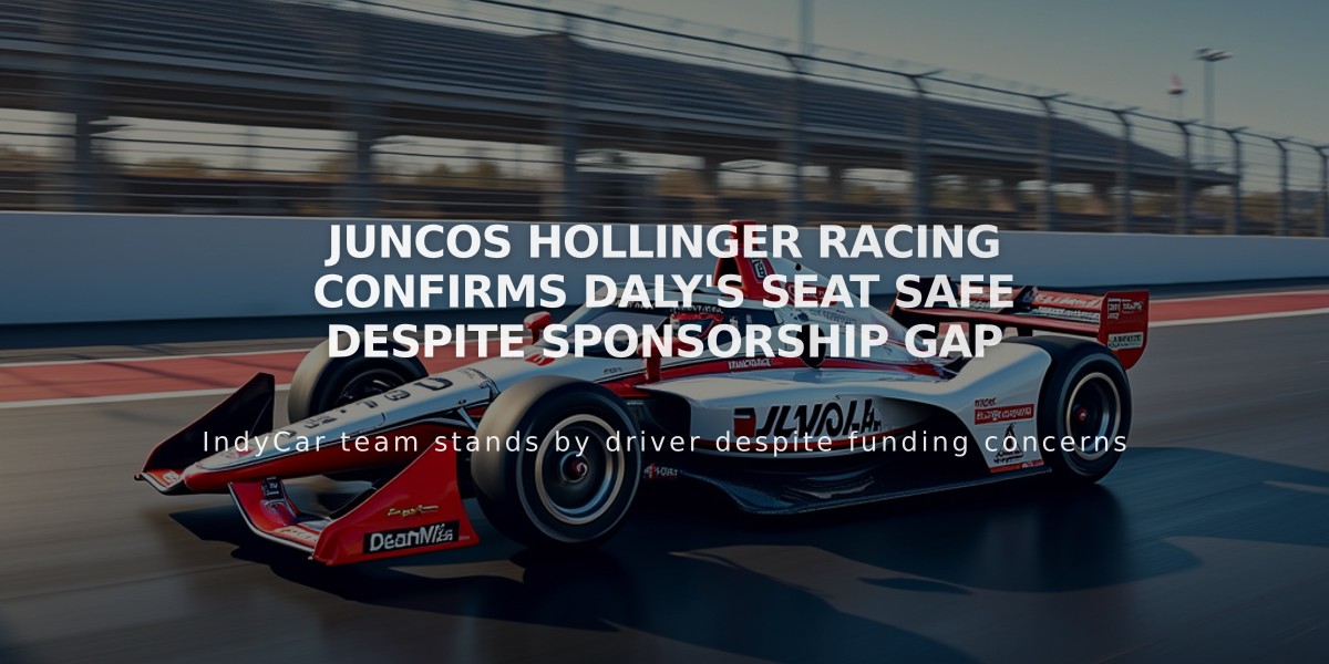 Juncos Hollinger Racing Confirms Daly's Seat Safe Despite Sponsorship Gap