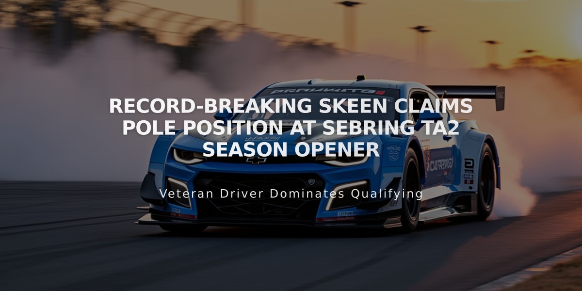 Record-Breaking Skeen Claims Pole Position at Sebring TA2 Season Opener