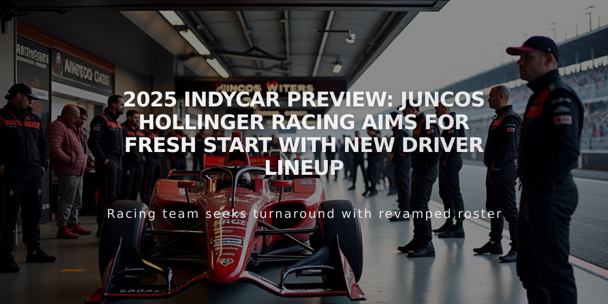 2025 IndyCar Preview: Juncos Hollinger Racing Aims for Fresh Start with New Driver Lineup