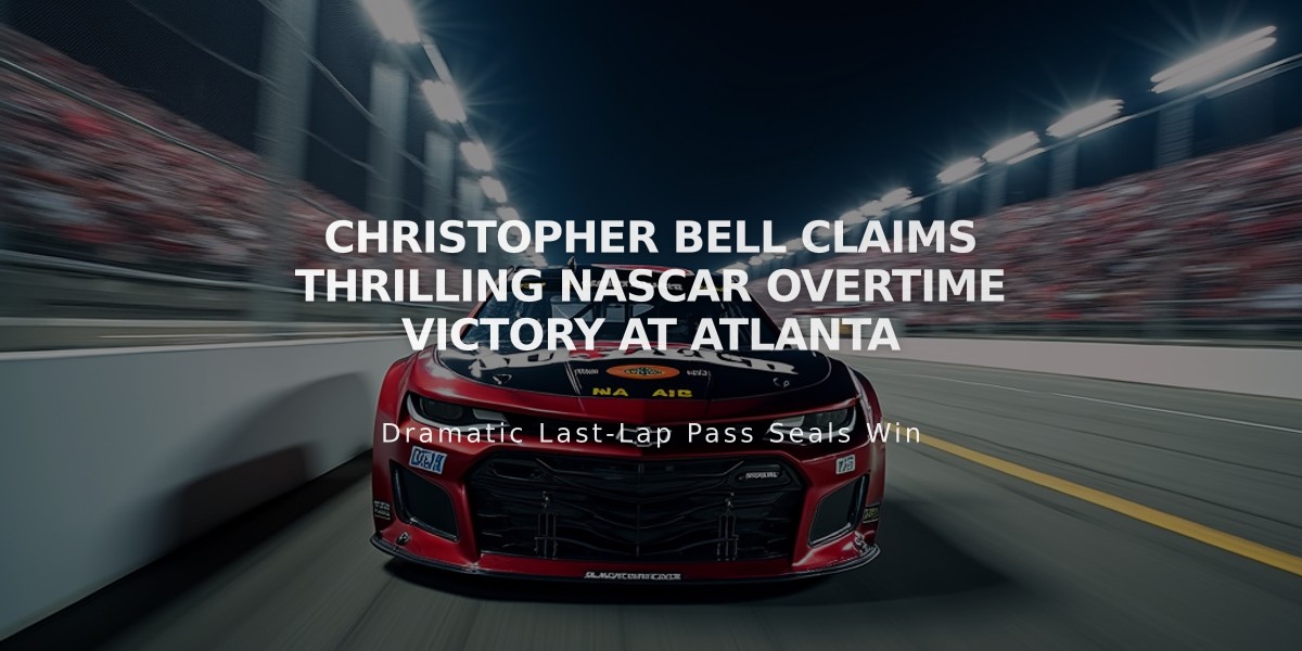 Christopher Bell Claims Thrilling NASCAR Overtime Victory at Atlanta