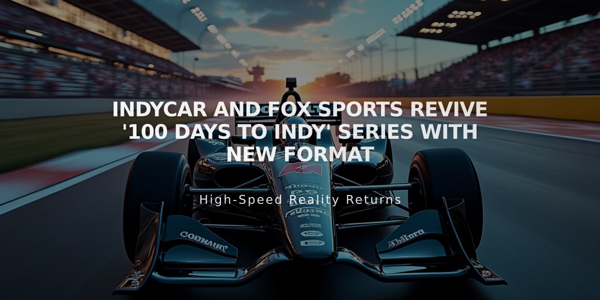 IndyCar and FOX Sports Revive '100 Days To Indy' Series with New Format