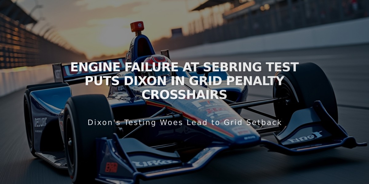 Engine Failure at Sebring Test Puts Dixon in Grid Penalty Crosshairs