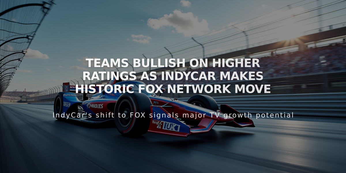 Teams Bullish on Higher Ratings as IndyCar Makes Historic FOX Network Move