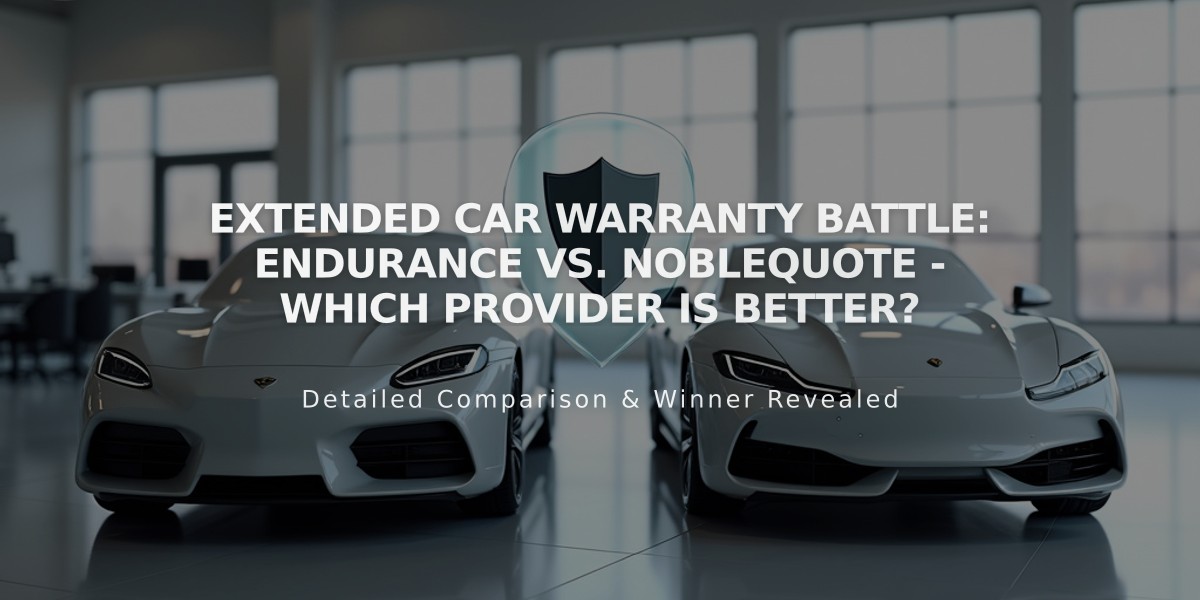 Extended Car Warranty Battle: Endurance vs. NobleQuote - Which Provider Is Better?