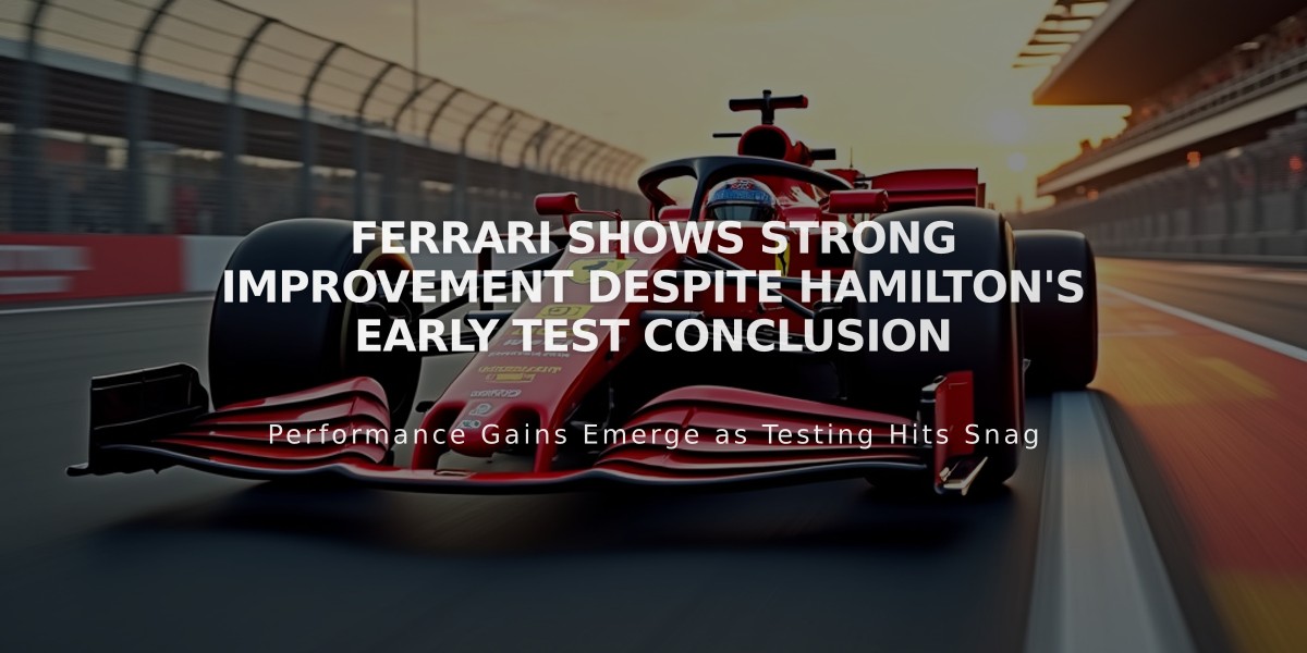 Ferrari Shows Strong Improvement Despite Hamilton's Early Test Conclusion