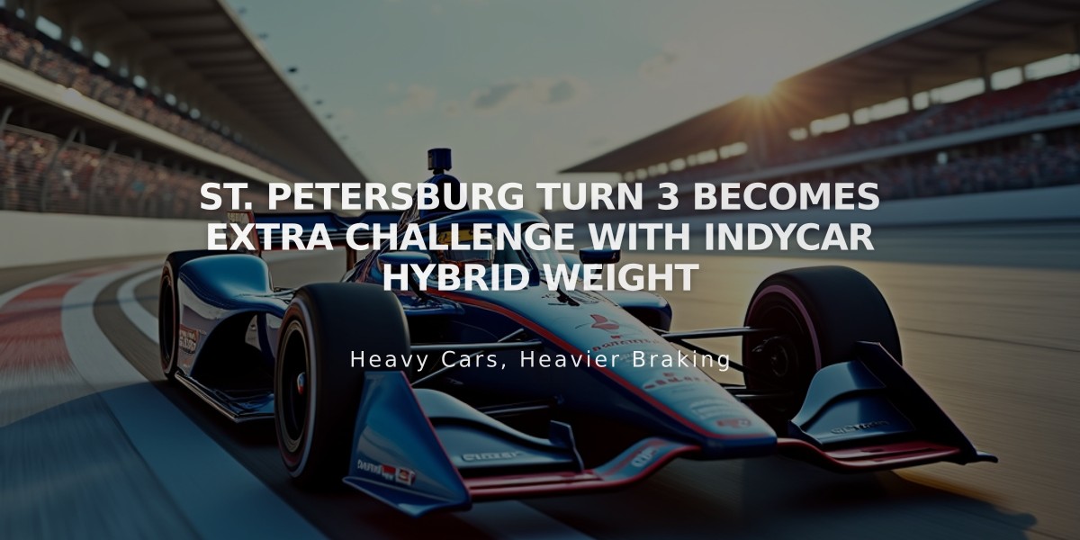 St. Petersburg Turn 3 Becomes Extra Challenge with IndyCar Hybrid Weight