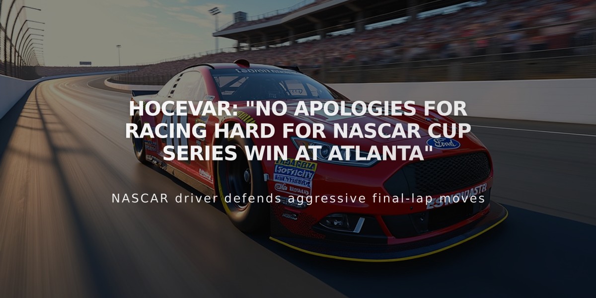 Hocevar: "No Apologies for Racing Hard for NASCAR Cup Series Win at Atlanta"