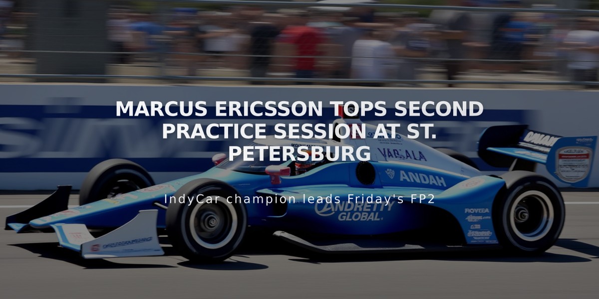 Marcus Ericsson Tops Second Practice Session at St. Petersburg