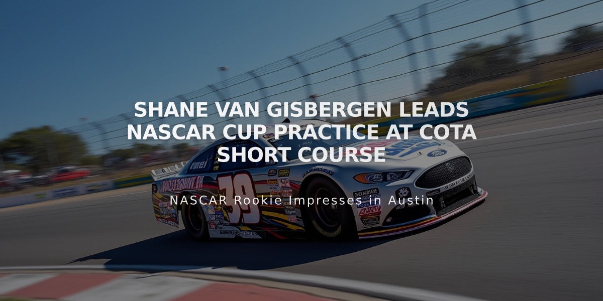 Shane van Gisbergen Leads NASCAR Cup Practice at COTA Short Course