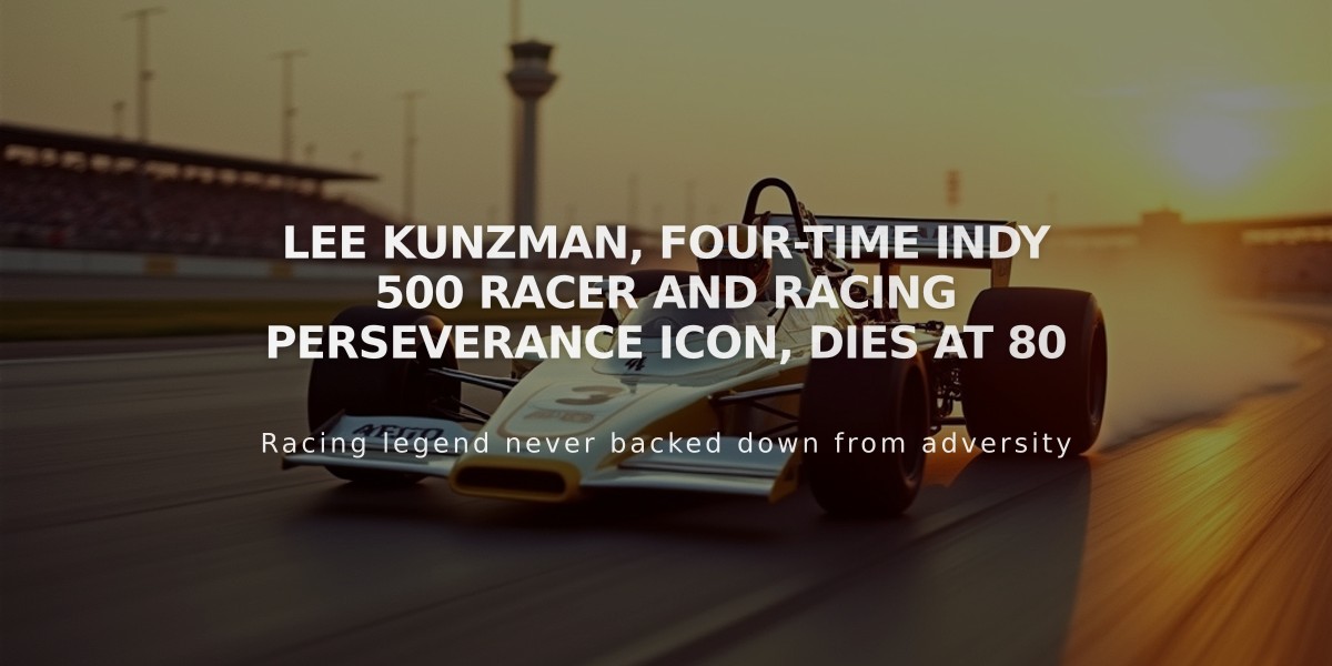 Lee Kunzman, Four-Time Indy 500 Racer and Racing Perseverance Icon, Dies at 80