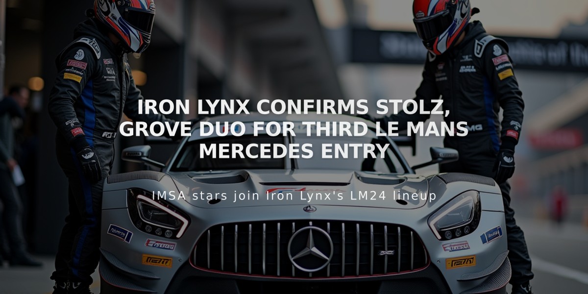 Iron Lynx confirms Stolz, Grove duo for third Le Mans Mercedes entry