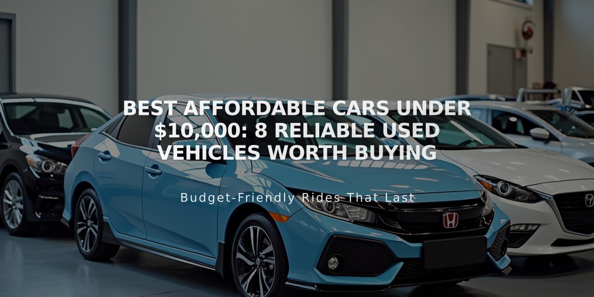 Best Affordable Cars Under $10,000: 8 Reliable Used Vehicles Worth Buying