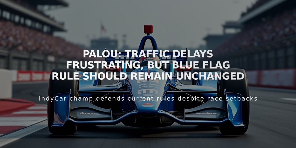 Palou: Traffic delays frustrating, but blue flag rule should remain unchanged