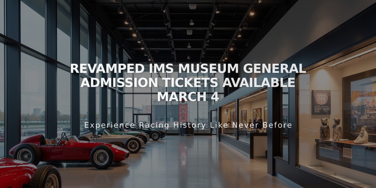 Revamped IMS Museum General Admission Tickets Available March 4