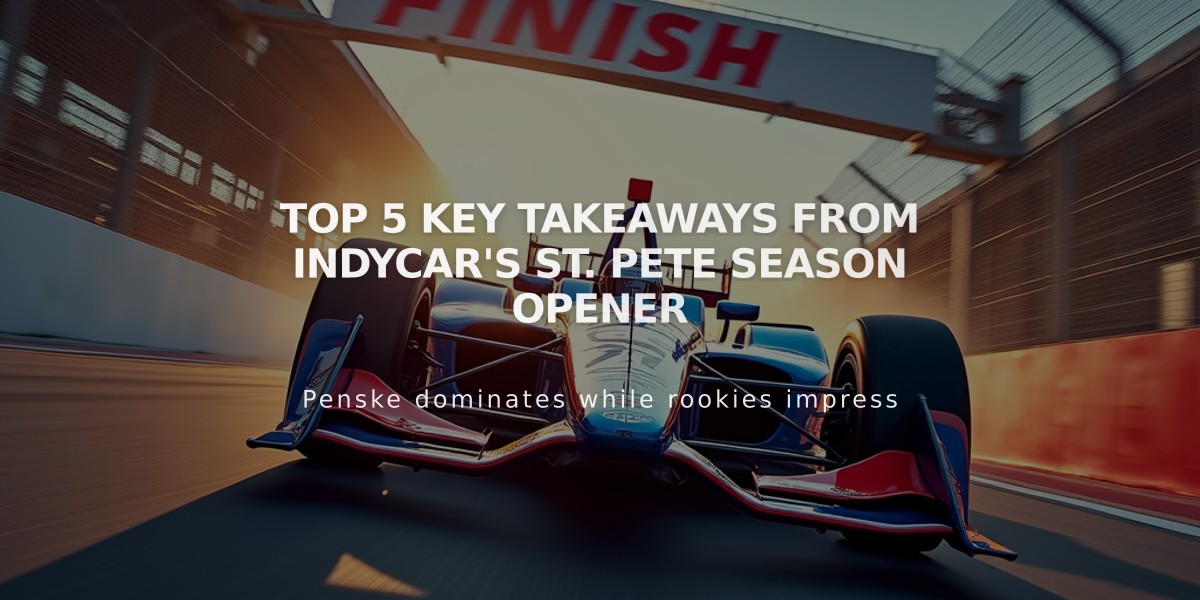 Top 5 Key Takeaways from IndyCar's St. Pete Season Opener