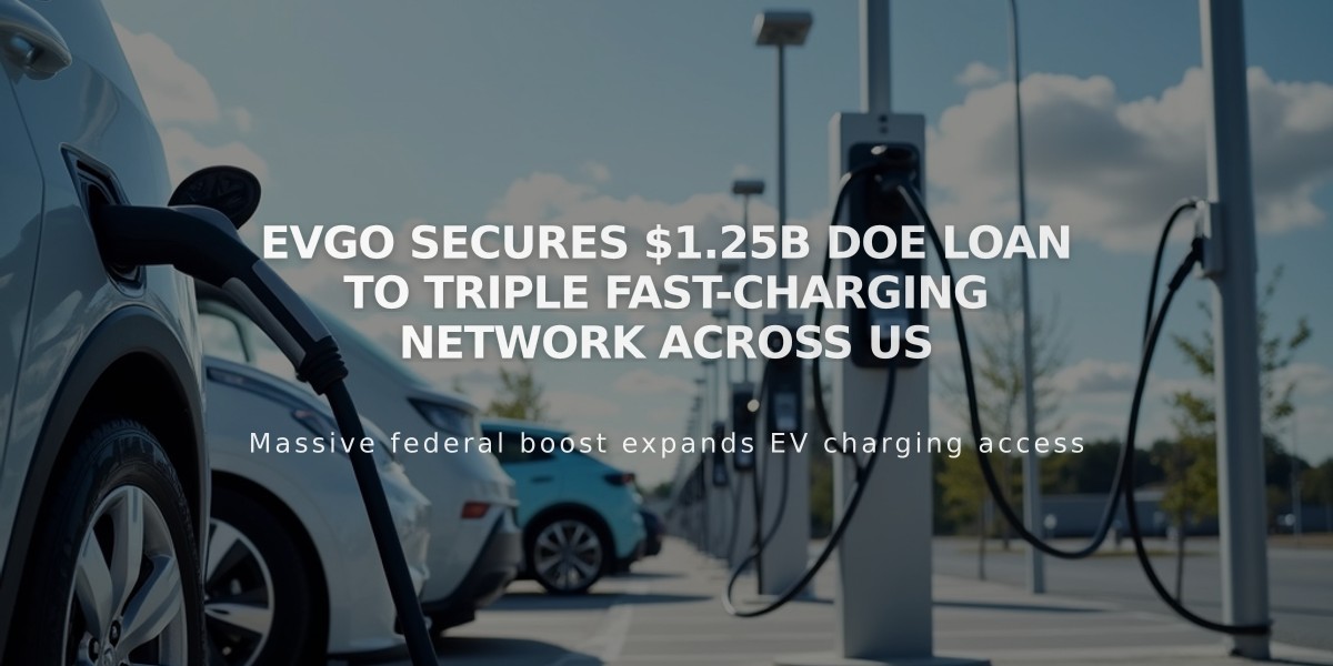 EVgo Secures $1.25B DOE Loan to Triple Fast-Charging Network Across US