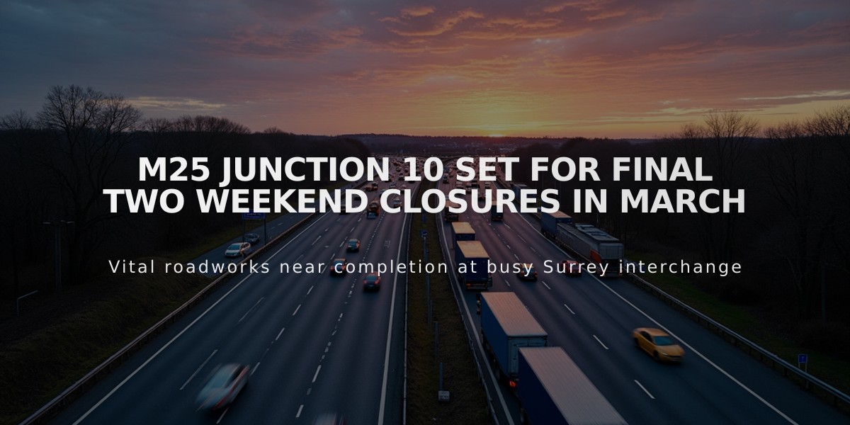 M25 Junction 10 Set for Final Two Weekend Closures in March