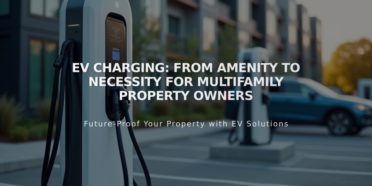 EV Charging: From Amenity to Necessity for Multifamily Property Owners