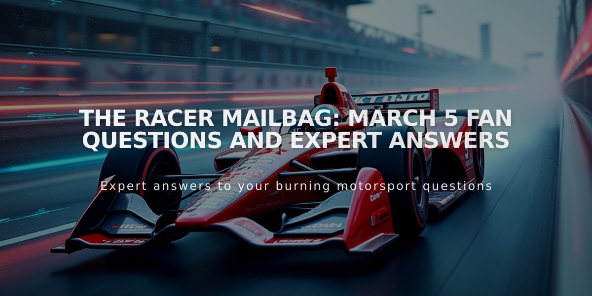 The RACER Mailbag: March 5 Fan Questions and Expert Answers