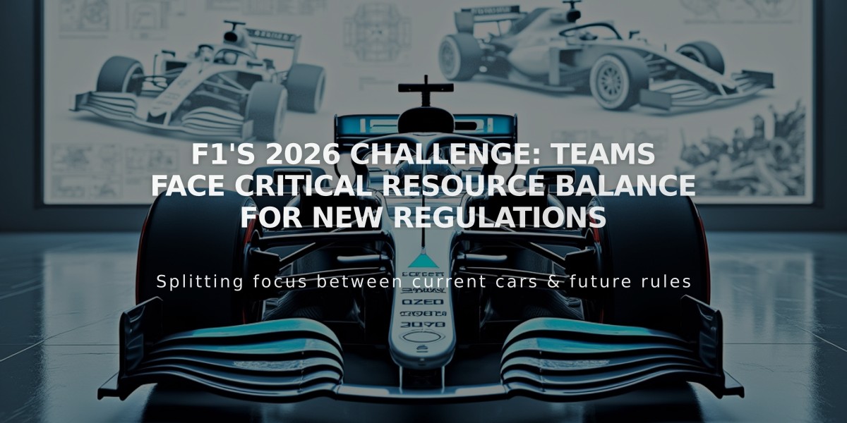 F1's 2026 Challenge: Teams Face Critical Resource Balance for New Regulations