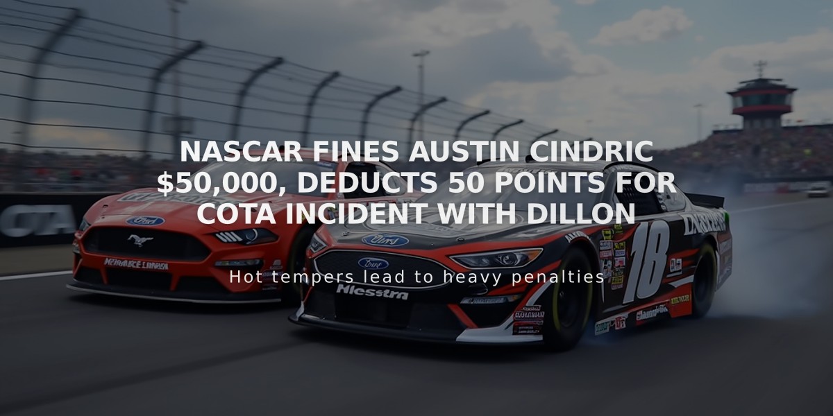 NASCAR Fines Austin Cindric $50,000, Deducts 50 Points for COTA Incident with Dillon