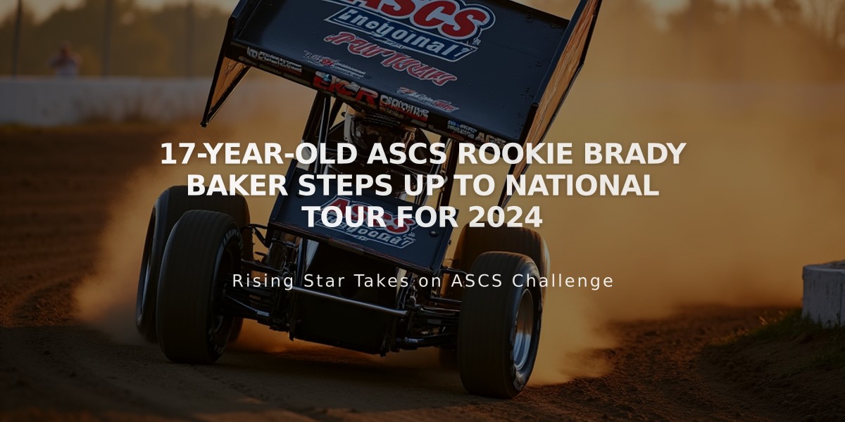 17-year-old ASCS Rookie Brady Baker Steps Up to National Tour for 2024