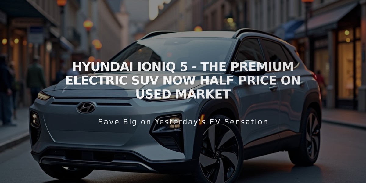 Hyundai Ioniq 5 - The Premium Electric SUV Now Half Price on Used Market