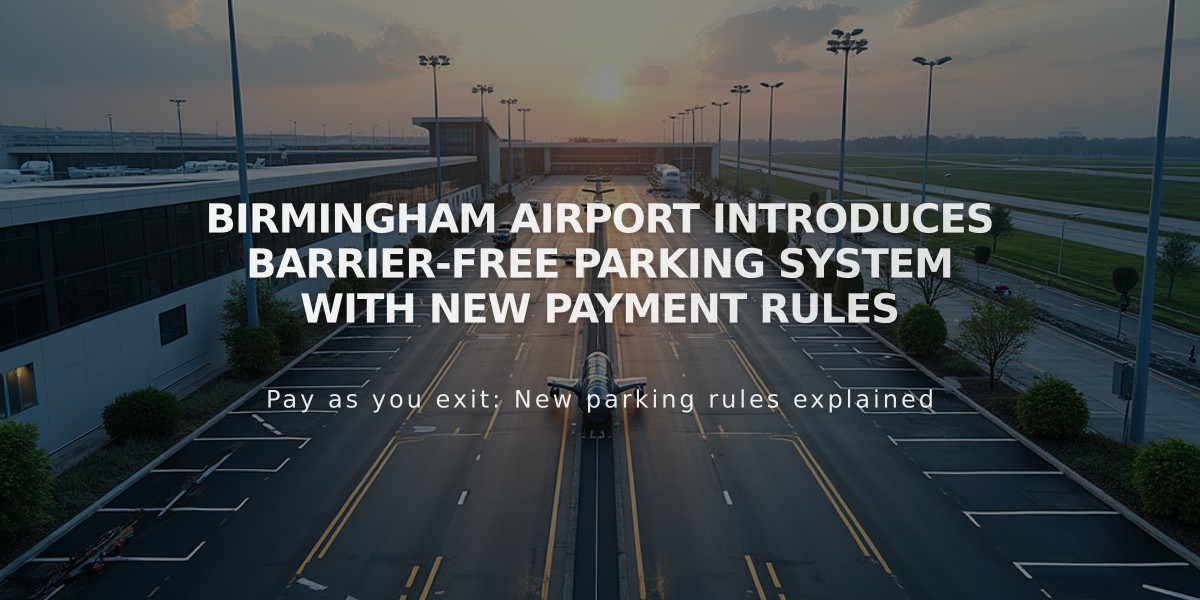 Birmingham Airport introduces barrier-free parking system with new payment rules