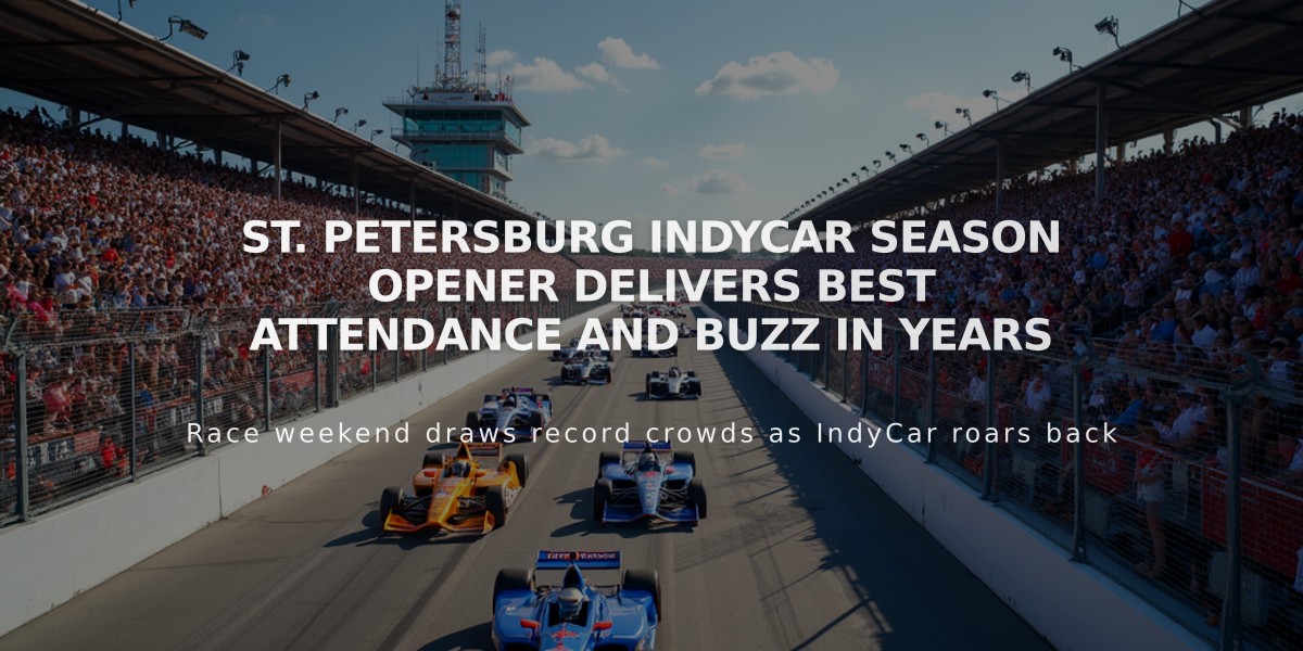 St. Petersburg IndyCar Season Opener Delivers Best Attendance and Buzz in Years