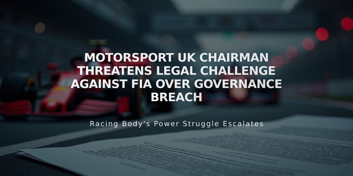 Motorsport UK Chairman Threatens Legal Challenge Against FIA Over Governance Breach