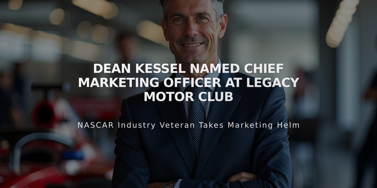 Dean Kessel Named Chief Marketing Officer at Legacy Motor Club