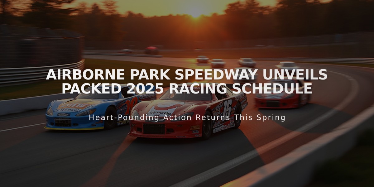 Airborne Park Speedway Unveils Packed 2025 Racing Schedule