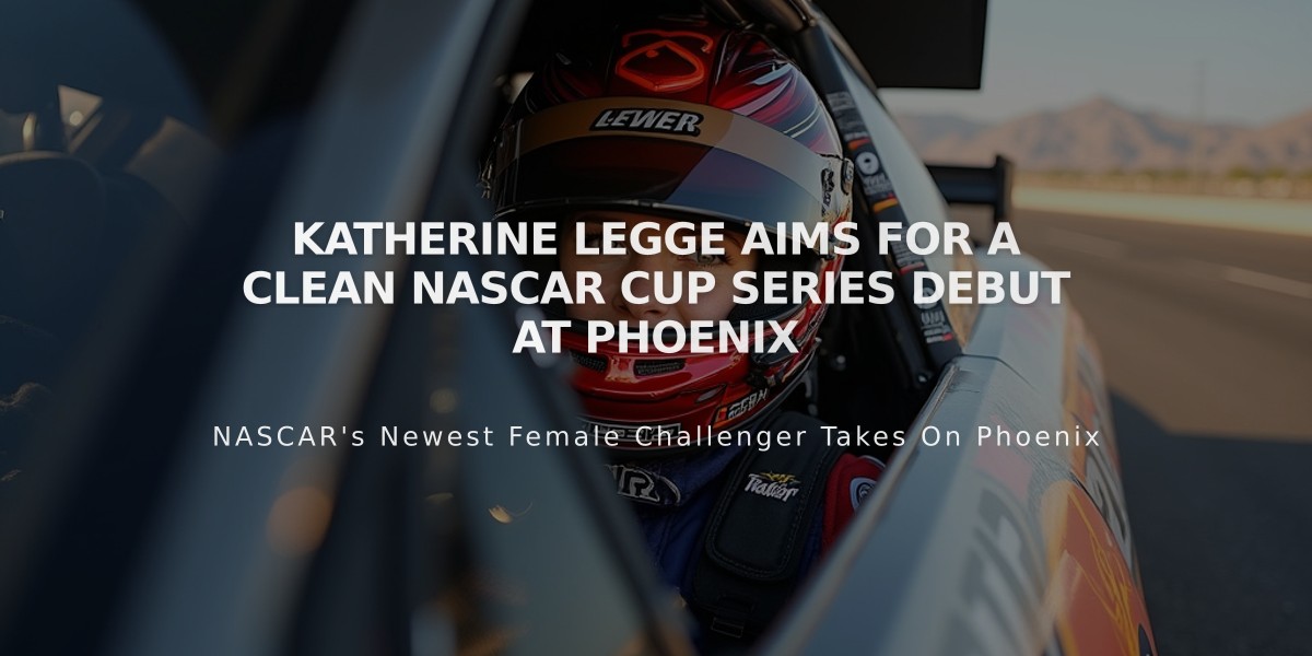 Katherine Legge Aims for a Clean NASCAR Cup Series Debut at Phoenix