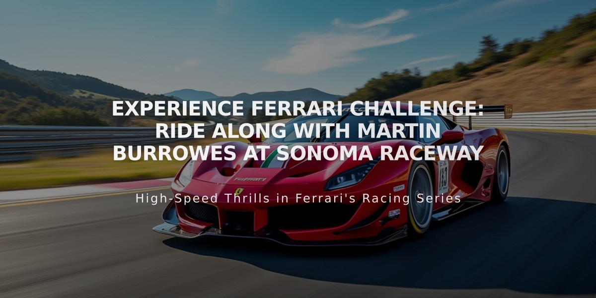 Experience Ferrari Challenge: Ride Along with Martin Burrowes at Sonoma Raceway