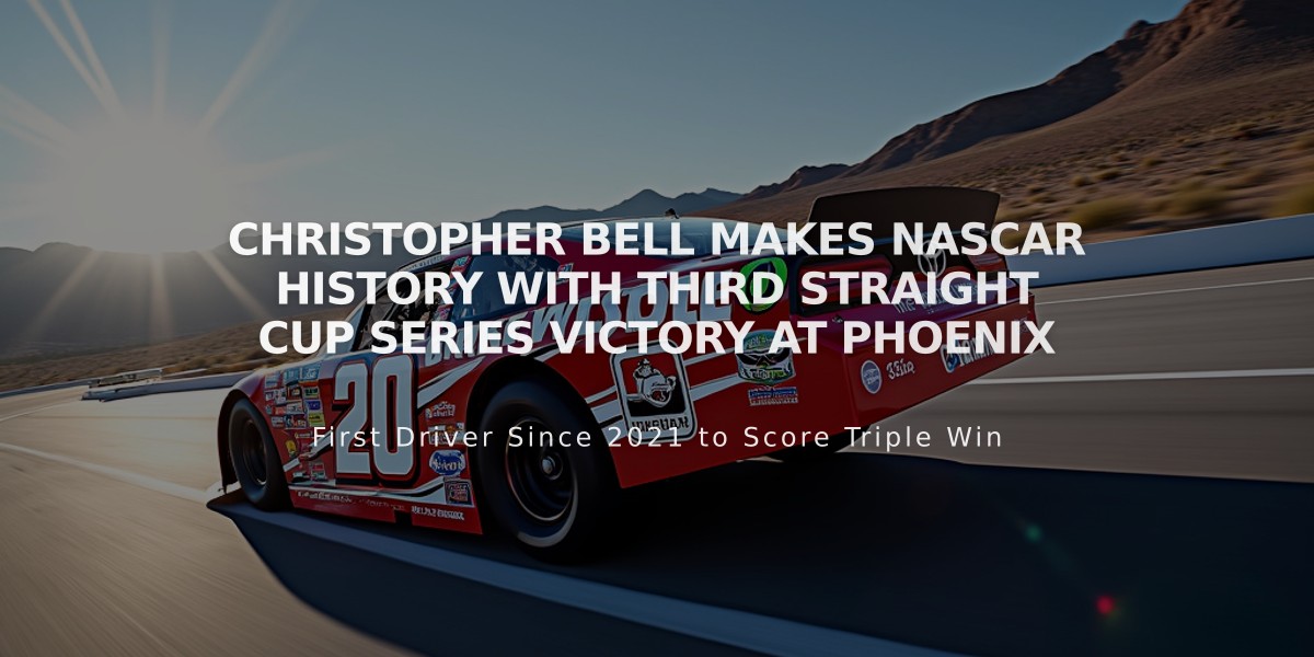 Christopher Bell Makes NASCAR History with Third Straight Cup Series Victory at Phoenix